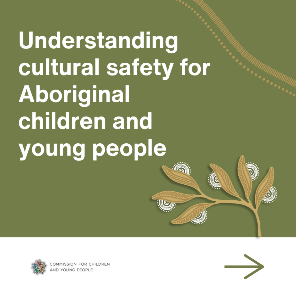 Child Safe Standard 1: Understanding cultural safety for Aboriginal children and young people